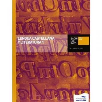 Lengua Castellana Y Literatura 1. Bachillerato
