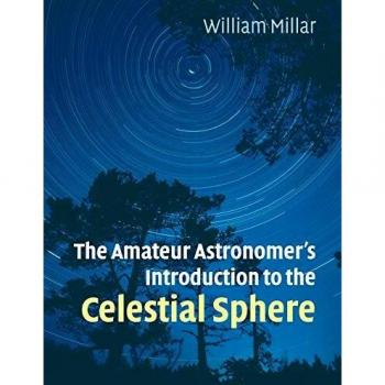 Amateur Astronomer's Guide to the Celestial Sphere