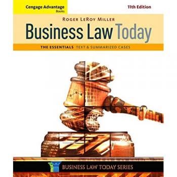 Cengage Advantage Books: Business Law Today, The Essentials: Text and Summarized Cases