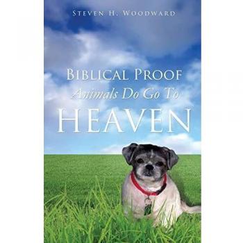 Biblical Proof Animals Do Go To Heaven
