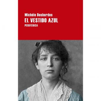 El vestido azul - Desbordes, Michèle