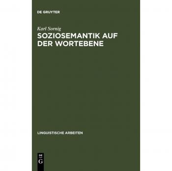 Socio-Semantics at the Word Level: Stylistic Index Performance of Lexical Elements in Graz's Colloquial Language (Linguistic Studies, Volume 102)