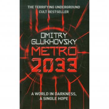 Metro 2033: Novela de Ciencia Ficción de Dmitry Glukhovsky, Inspiración para Videojuegos Bestseller