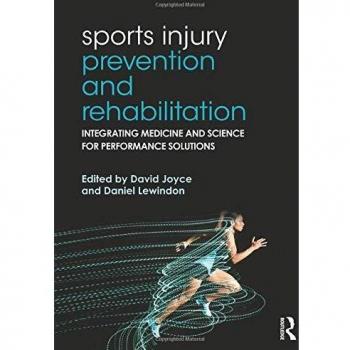 Sports Injury Prevention and Rehabilitation: Integrating Medicine and Science for Performance Solutions