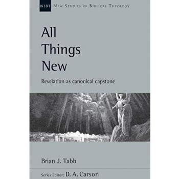 All Things New: Revelation as Canonical Capstone: 48