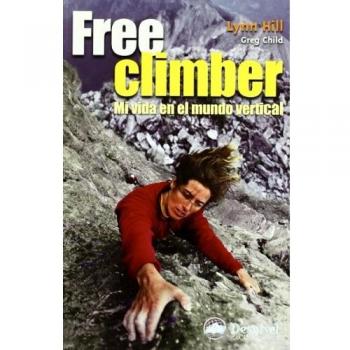 Free climber: mi vida en el mundo vertical