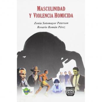 MASCULINIDAD Y VIOLENCIA HOMICIDA
