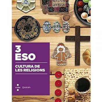 Cultura de les religions. 3 ESO. Construïm - 9788466138543