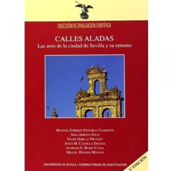 Calles aladas: Las aves de la ciudad de Sevilla y su entorno: 9