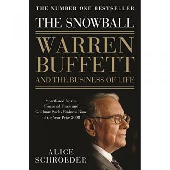 La Bola de Nieve: Warren Buffett y el Negocio de la Vida - Libro de Alice Schroeder