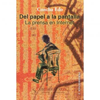 Del papel a la pantalla. La prensa en internet
