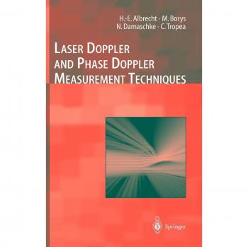 Laser Doppler and Phase Doppler Measurement Techniques for Experimental Fluid Mechanics