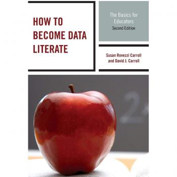 Cómo Convertirse en Literato de Datos: Fundamentos para Educadores, Segunda Edición