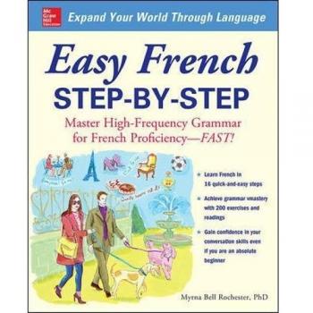Easy French Step-by-Step: Master High-Frequency Grammar for French Proficiency--Fast!