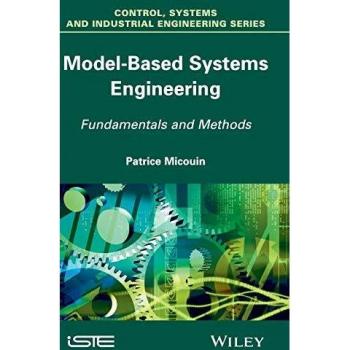 Model Based Systems Engineering: Fundamentals and Methods by John Wiley & Sons, Inc