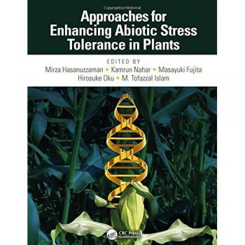 Approaches for Enhancing Abiotic Stress Tolerance in Plants