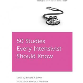50 Studies Every Intensivist Should Know