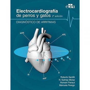 Electrocardiografía de perros y gatos 2ª edición. Diagnóstico de arritmias - Libros de veterinaria - Edizioni Edra - SANTILLI ROBERTO;N. MOISE SIDNEY;PARIAUT ROMAIN;PEREGO MANUELA