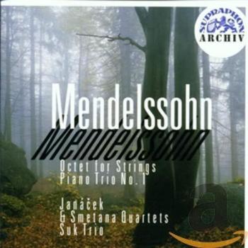 Mendelssohn : Octuor pour cordes ; Trio avec piano n° 1