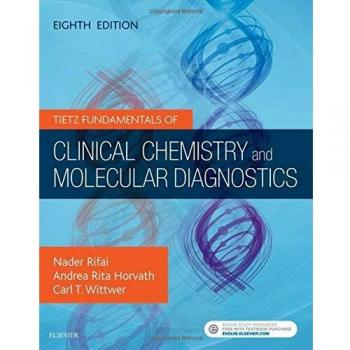 Tietz Fundamentals of Clinical Chemistry and Molecular Diagnostics, 8e