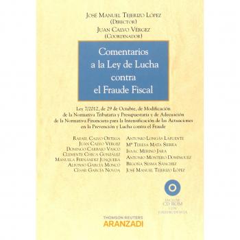 Comentarios a Ley de Lucha contra el Fraude Fiscal - Ley 7/2012, de 29 de octubre, de modificación de la normativa tributaria y presupuestaria y de ... y lucha contra el fraude