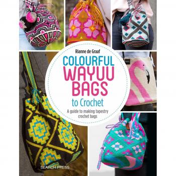 Colourful Wayuu Bags to Crochet: A guide to making tapestry crochet bags