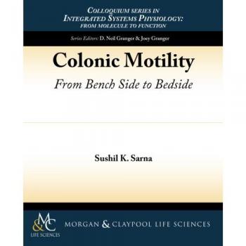 Motilidad Colónica: De la Investigación a la Práctica Clínica (Serie de Coloquios en Fisiología de Sistemas Integrados #11)