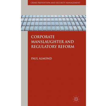 Corporate Manslaughter and Regulatory Reform: A Comprehensive Guide