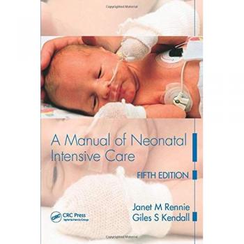A Manual of Neonatal Intensive Care Fifth Edition