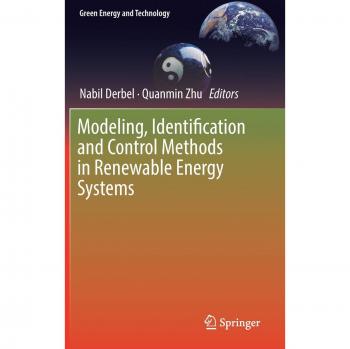 Modeling, Identification and Control Methods in Renewable Energy Systems