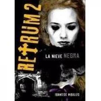 Retrum 2: La nieve negra: 5 - Francesc Miralles
