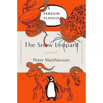 The Snow Leopard: Penguin Orange Edition by Peter Matthiessen