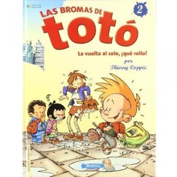 Las Bromas De Toto 2: Tomo 2 - La vuelta al cole ¡Qué rollo!