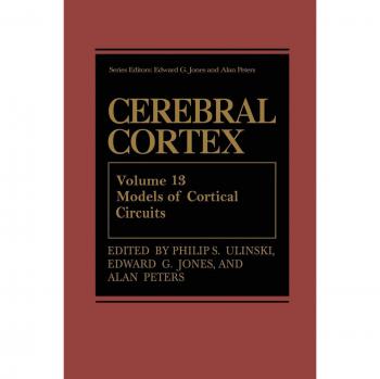 Cerebral Cortex: Models of Cortical Circuits: 13