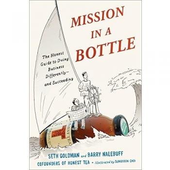 Mission in a Bottle: The Honest Guide to Doing Business Differently--And Succeeding