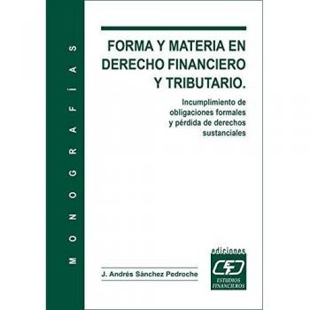 Forma y materia en derecho financiero y tributario. Incumplimiento de obligaciones formales
