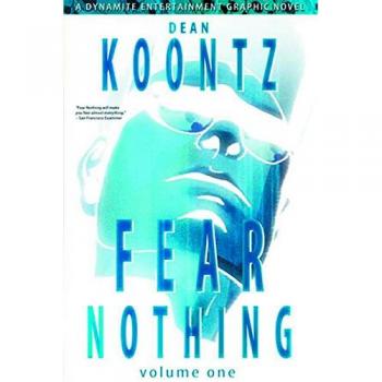 Dean Koontz' Fear Nothing Volume 1