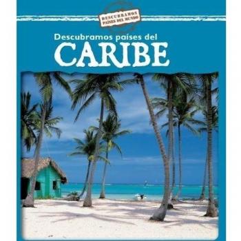 Descubramos Paises Del Caribe/Looking at Caribbean Countries