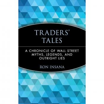 Traders' Tales: Wall Street Myths and Legends Paperback