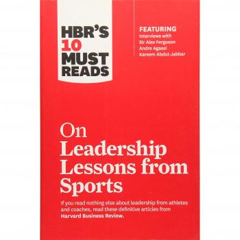 HBR's 10 Must Reads on Leadership Lessons from Sports