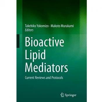 Bioactive Lipid Mediators: Current Reviews and Protocols