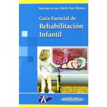 ESPINOSA:Gua Esencial Rehab.Infantil