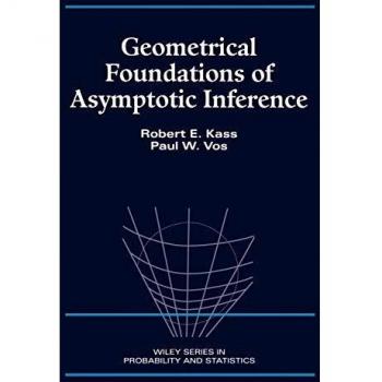 Geometrical Foundations of Asymptotic Inference - Hardcover Edition by John Wiley & Sons, Inc