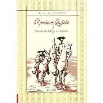 El primer Quijote - Miguel De Cervantes Saavedra
