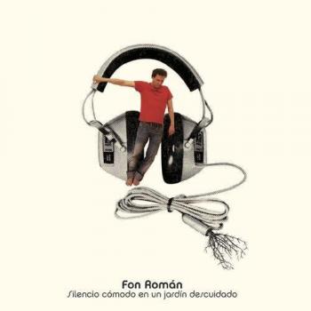 FON ROMAN SILENCIO EN UN JARDIN DESCUIDADO