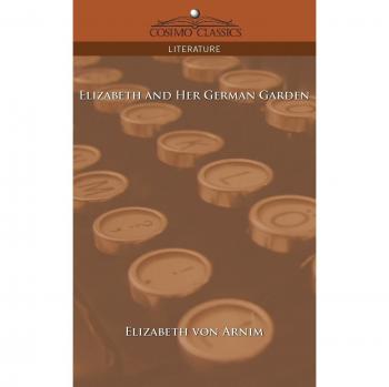 Elizabeth y Su Jardín Alemán - Edición Rústica de Elizabeth Arnim