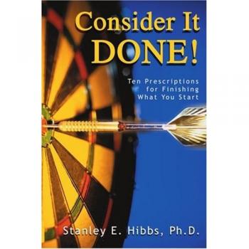 Finish Strong: Ten Strategies for Completing Your Goals - Consider It Done!