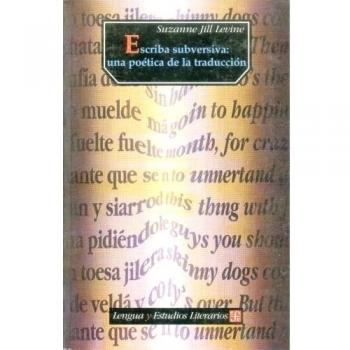 Escriba Subversiva: Una Poetica de La Traduccion