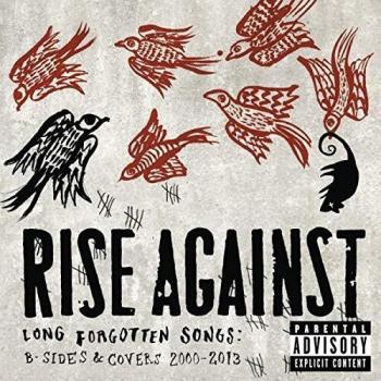 Long Forgotten Songs: B-Sides & Covers 2000-2013 - Rise Against