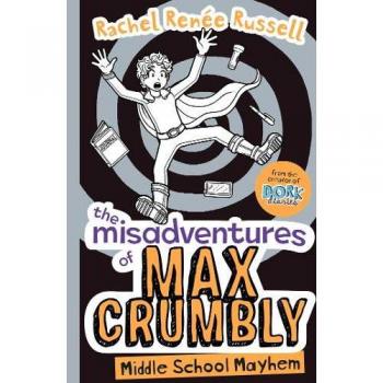 Libro Las Desventuras de Max Crumbly 2: Caos en la Escuela Secundaria - Rachel Renée Russell